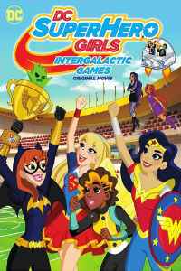 DC девчонки-супергерои: Межгалактические игры (2017) смотреть онлайн
